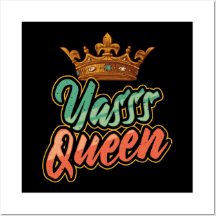 Yes Queen Yasss Queen Kween Posters and Art